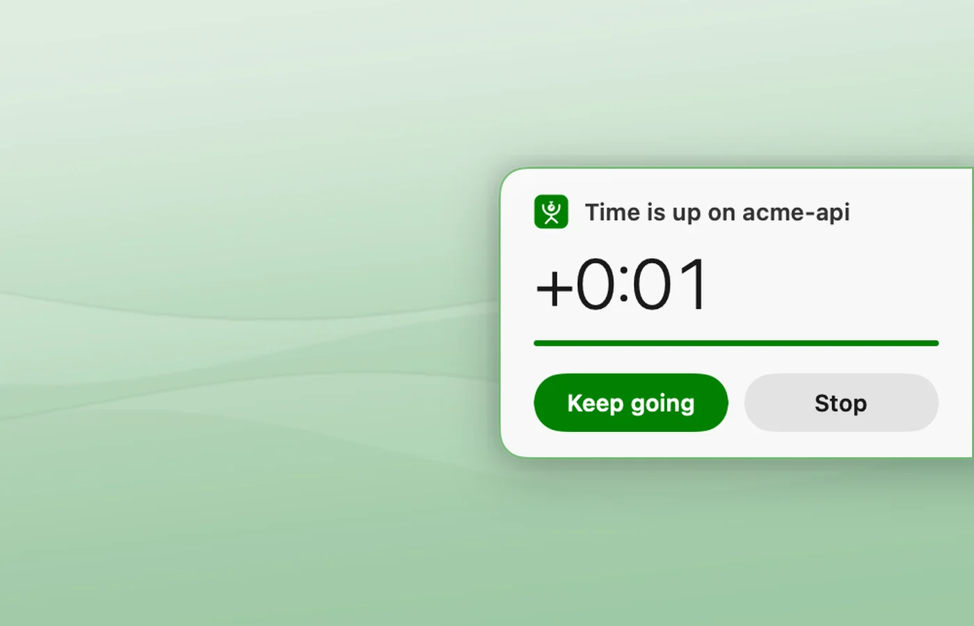 A countdown at zero: Time is up on acme-api, counting the time over, with Keep going and Stop
