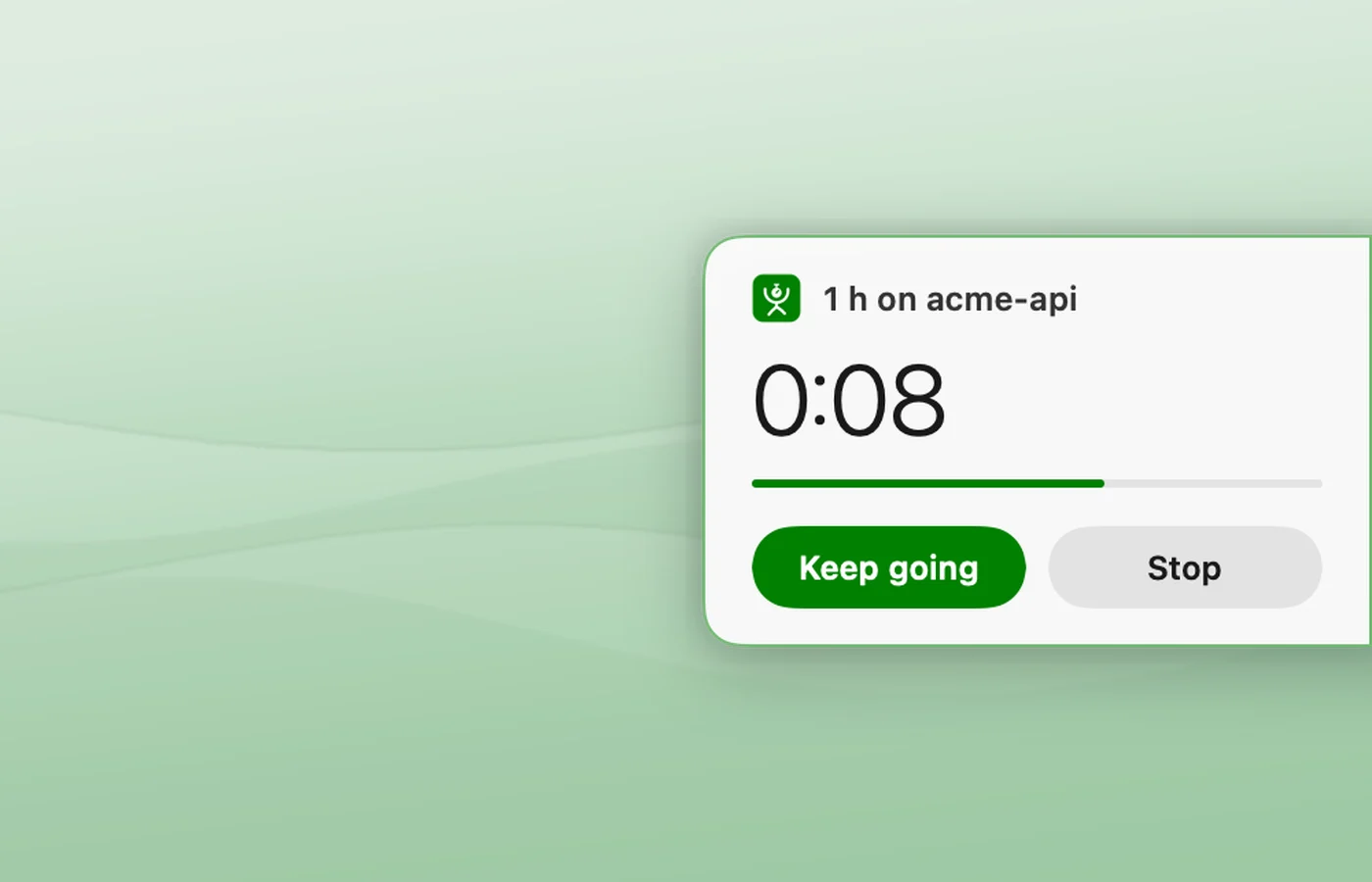 The half-hour nudge: 1 h on acme-api, with Keep going and Stop